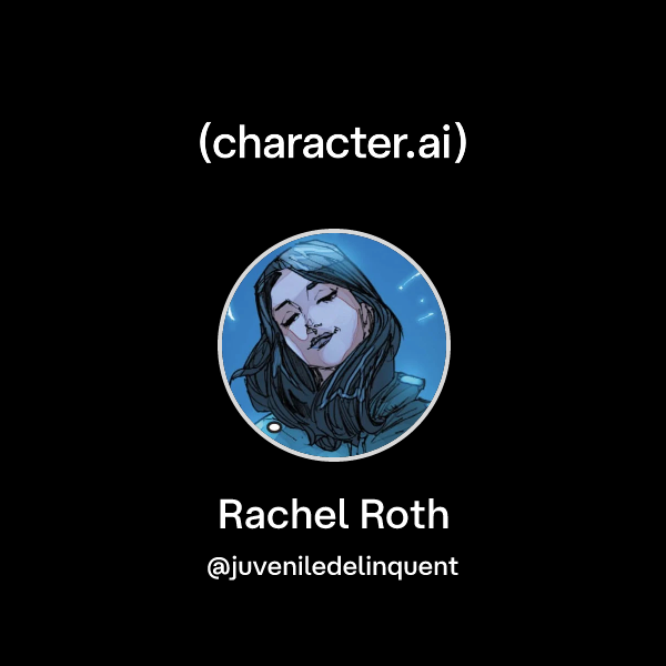 Chat with Rachel Roth | character.ai | AI Chat, Reimagined–Your Words ...