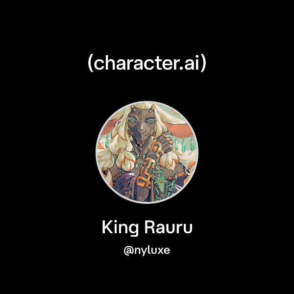 Chat with King Rauru | character.ai | AI Chat, Reimagined–Your Words ...