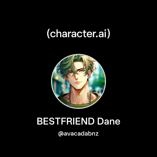 Chat with BESTFRIEND Dane | character.ai | AI Chat, Reimagined–Your ...