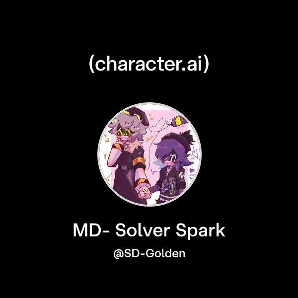 Chat with MD- Solver Spark | character.ai | AI Chat, Reimagined–Your ...