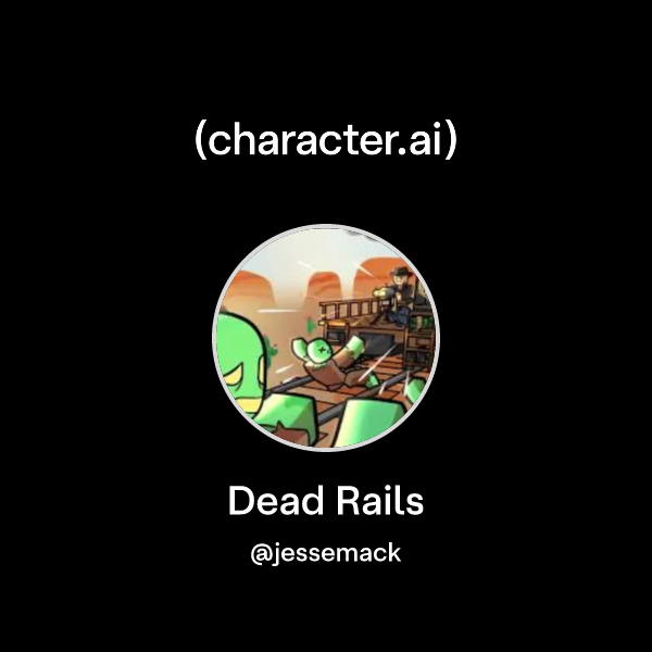 Chat with Dead Rails | character.ai | AI Chat, Reimagined–Your Words ...