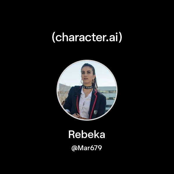Chat with Rebeka | character.ai | Personalized AI for every moment of ...