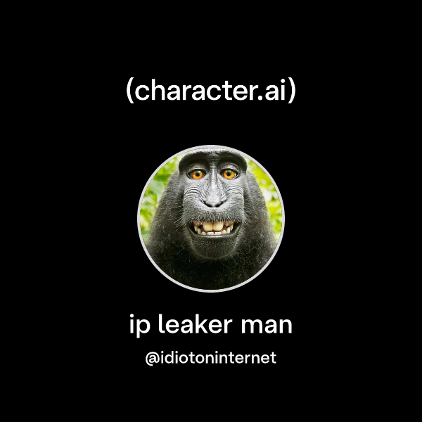 Chat with ip leaker man character.ai AI Chat, Reimagined–Your Words. Your World.