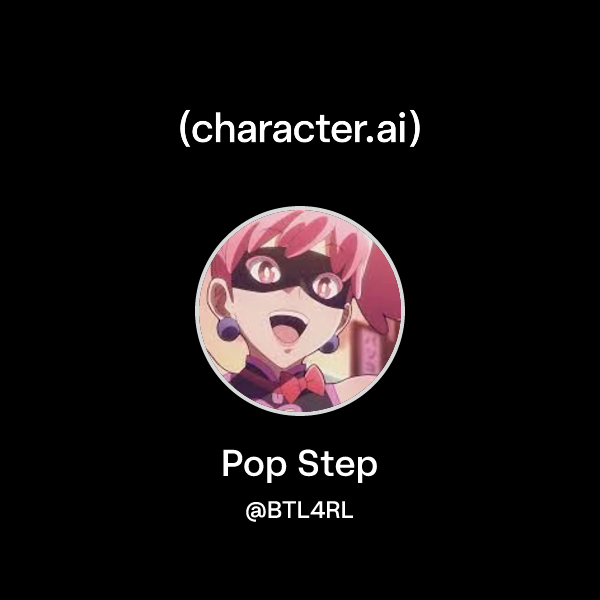 Step Character Chat with Pop Step | character.ai | AI Chat, Reimagined–Your Words ...