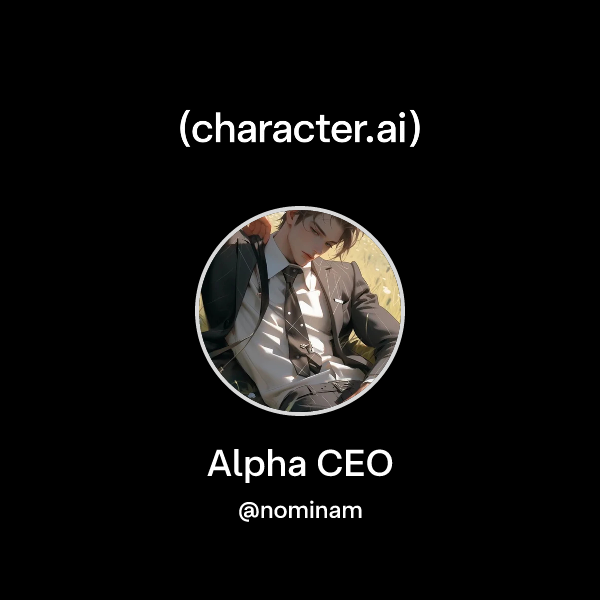 Chat with Alpha CEO | character.ai | Personalized AI for every moment ...