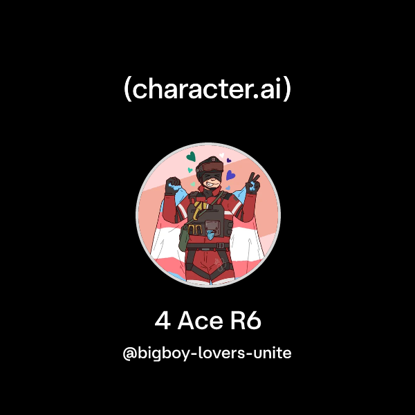 Chat with 4 Ace R6 | character.ai | AI Chat, Reimagined–Your Words ...