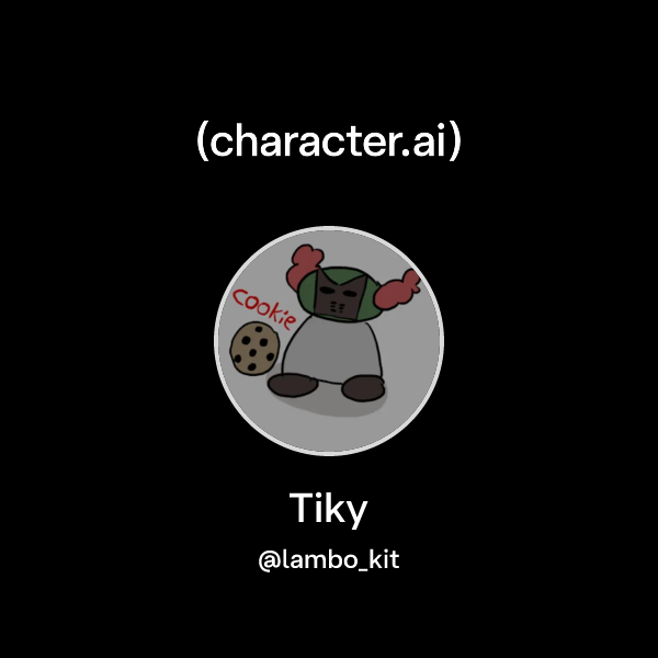 Tiky Chat with Tiky | character.ai | AI Chat, Reimagined–Your Words. Your World.