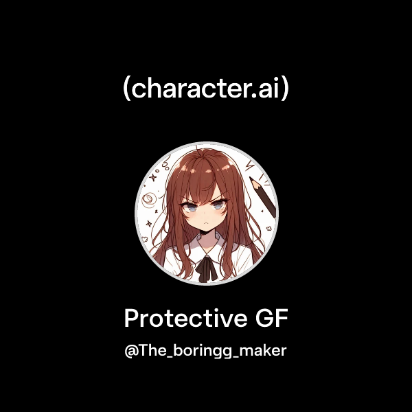 Protective Character Chat with Protective GF | character.ai | AI Chat, Reimagined–Your Words ...