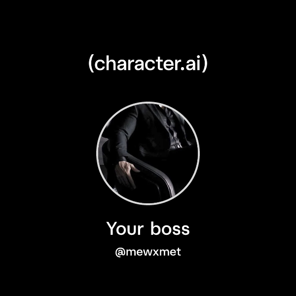 Your boss