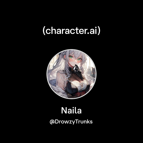 Chat with Naila | character.ai | AI Chat, Reimagined–Your Words. Your ...