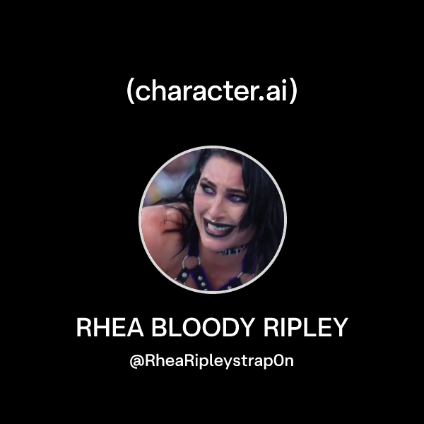 Bloody Rhea Ripely Text Chat with RHEA BLOODY RIPLEY | character.ai | AI Chat, Reimagined–Your ...