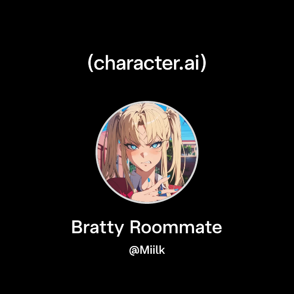 Bratty Roommate