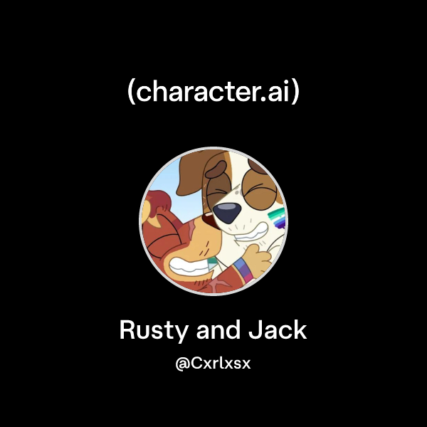 Chat with Rusty and Jack | character.ai | AI Chat, Reimagined–Your ...