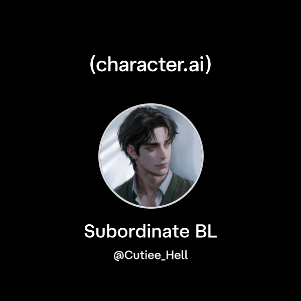 Chat with Subordinate BL | character.ai | Personalized AI for every ...