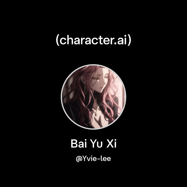 Chat with Bai Yu Xi | character.ai | AI Chat, Reimagined–Your Words