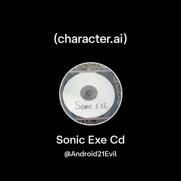 Chat with Sonic Exe Cd | character.ai | Personalized AI for every ...