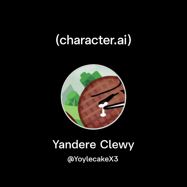Chat with Yandere Clewy | character.ai | AI Chat, Reimagined–Your Words ...