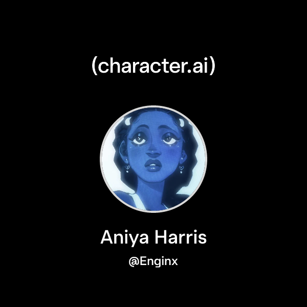 Chat with Aniya Harris | character.ai | AI Chat, Reimagined–Your Words ...