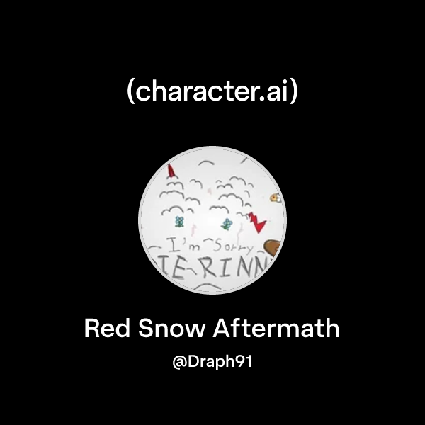 Snow After Math Chat with Red Snow Aftermath | character.ai | AI Chat, Reimagined–Your ...