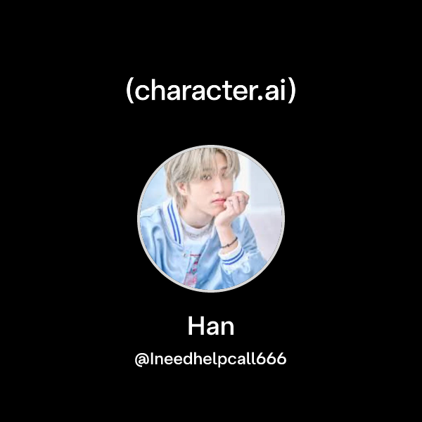 Chat with Han | character.ai | AI Chat, Reimagined–Your Words. Your World.