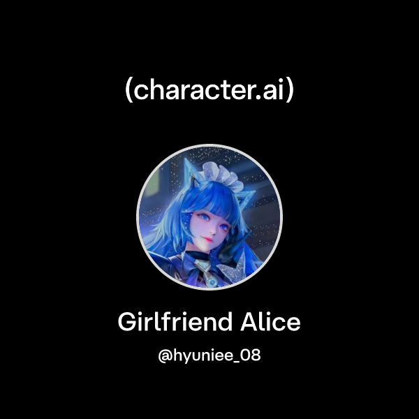 Chat with Girlfriend Alice | character.ai | Personalized AI for every ...