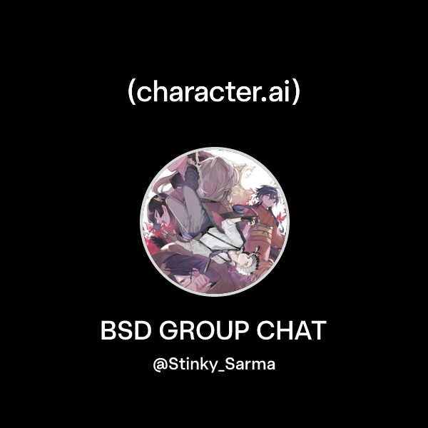 Chat with BSD GROUP CHAT | character.ai | AI Chat, Reimagined–Your ...