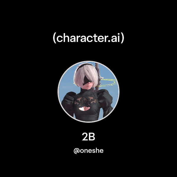 2b Character Rig Chat with 2B | character.ai | Personalized AI for every moment of your day