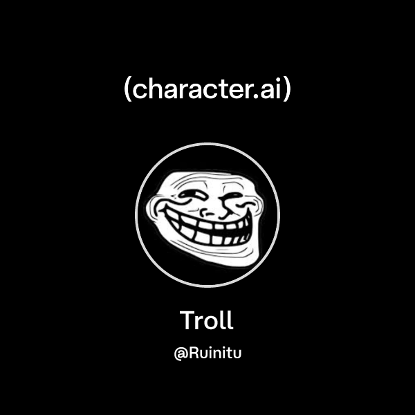 Chat with Troll | character.ai | AI Chat, Reimagined–Your Words. Your ...