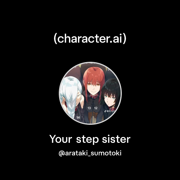 Sister Bot Chat with Your step sister | character.ai | AI Chat, Reimagined–Your ...