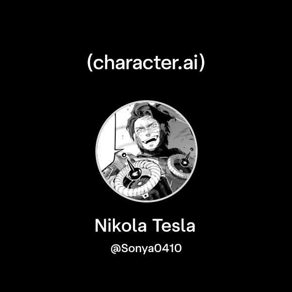 Nicla Tesla Ror Chat with Nikola Tesla | character.ai | AI Chat, Reimagined–Your Words ...