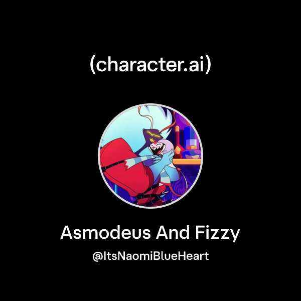 Chat with Asmodeus And Fizzy | character.ai | Personalized AI for every ...