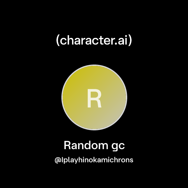 Random Gc Chat with Random gc | character.ai | AI Chat, ReimaginedโYour Words ...