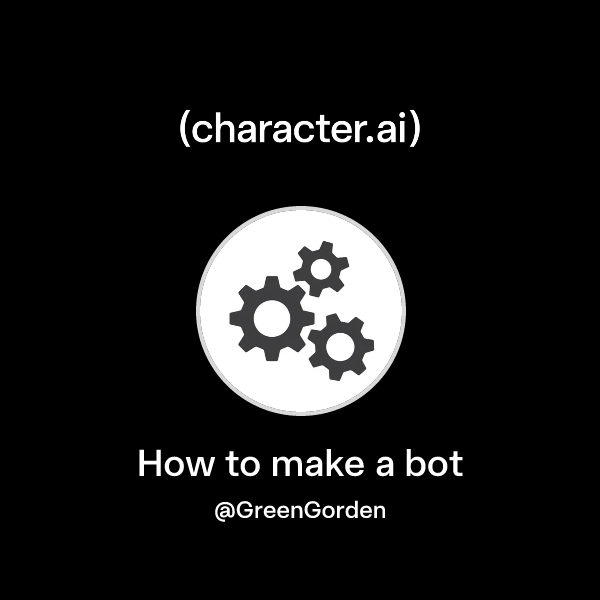 Chat with How to make a bot | character.ai | AI Chat, Reimagined–Your ...