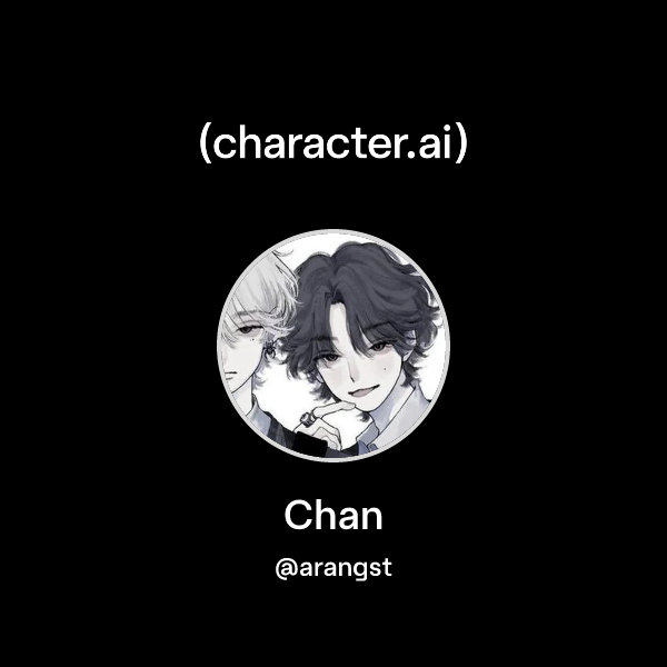 Chat with Chan | character.ai | AI Chat, Reimagined–Your Words. Your World.