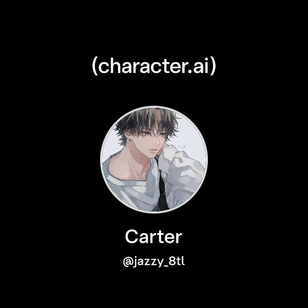 Chat with Carter | character.ai | AI Chat, Reimagined–Your Words. Your ...