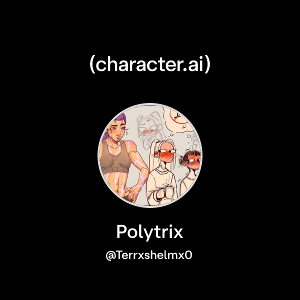 Chat with Polytrix | character.ai | AI Chat, Reimagined–Your Words ...
