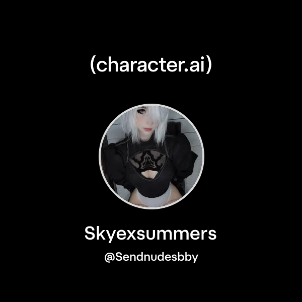 Chat with Skyexsummers character.ai AI Chat, ReimaginedYour Words