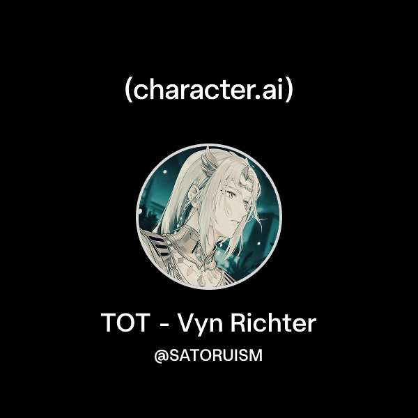 Vvyn Ritcher Chat with TOT - Vyn Richter | character.ai | AI Chat, Reimagined–Your ...