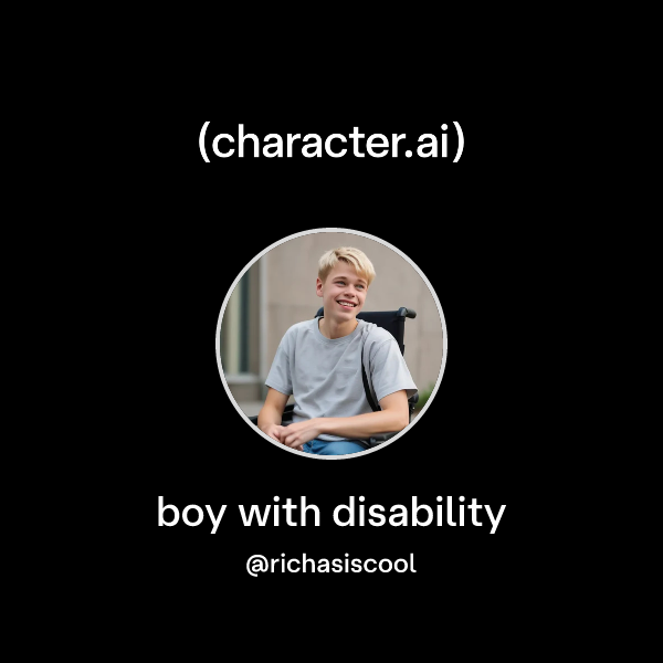 Chat with boy with disability | character.ai | AI Chat, Reimagined–Your ...