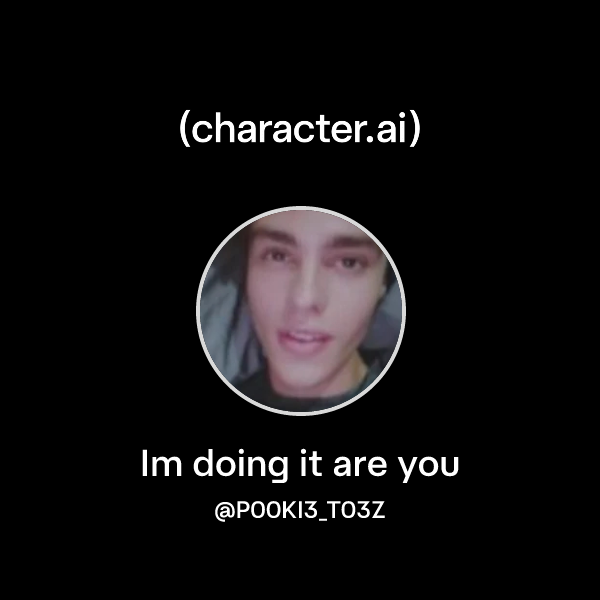 Chat with Im doing it are you | character.ai | AI Chat, Reimagined–Your ...