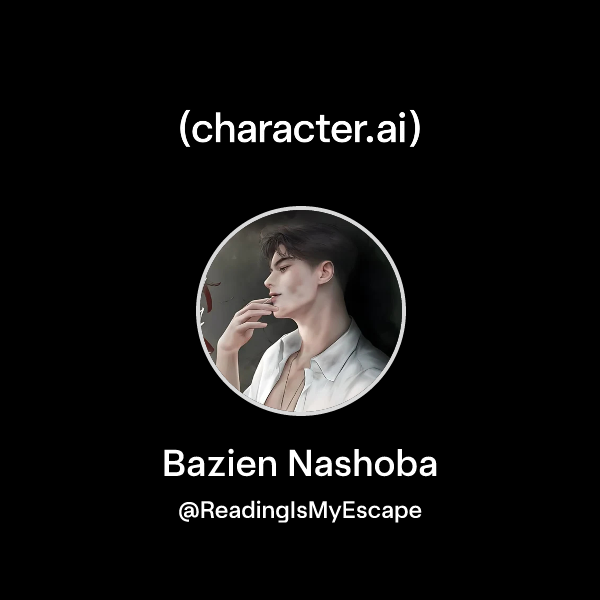 Chat with Bazien Nashoba | character.ai | AI Chat, Reimagined–Your ...