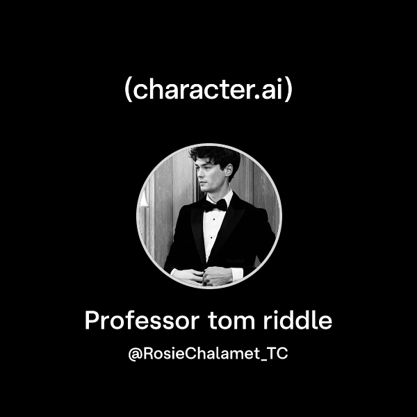 Chat with Professor tom riddle | character.ai | AI Chat, Reimagined ...