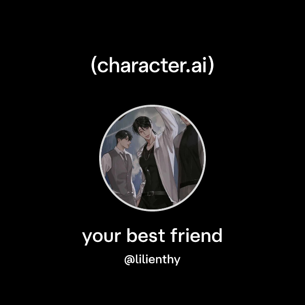 your best friend