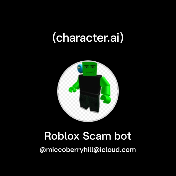 Bot Rroblox Character Chat with Roblox Scam bot | character.ai | AI Chat, Reimagined–Your ...