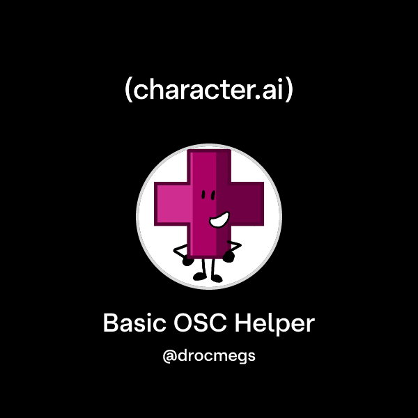 Basic Helper Chat with Basic OSC Helper | character.ai | AI Chat, Reimagined–Your ...