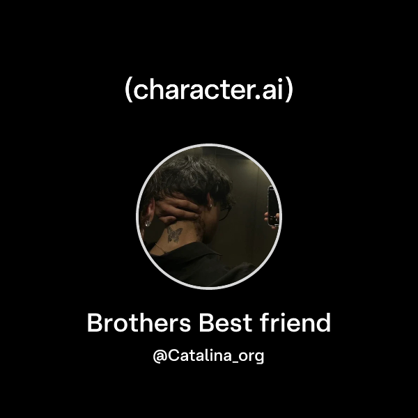 Brothers Best friend