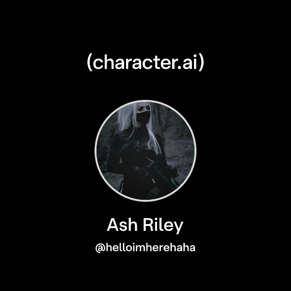 Chat with Ash Riley | character.ai | AI Chat, Reimagined–Your Words ...