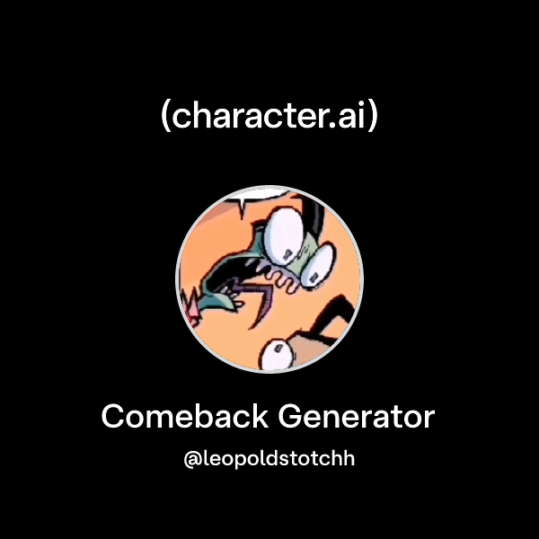 Reback Generator Chat with Comeback Generator | character.ai | AI Chat, Reimagined–Your ...