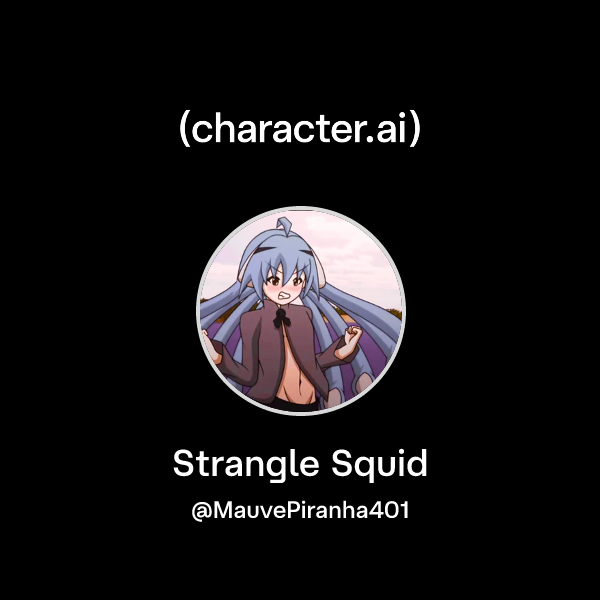 Chat with Strangle Squid | character.ai | Personalized AI for every ...