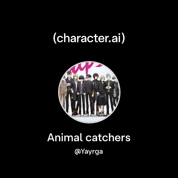 Chat with Animal catchers | character.ai | AI Chat, Reimagined–Your ...